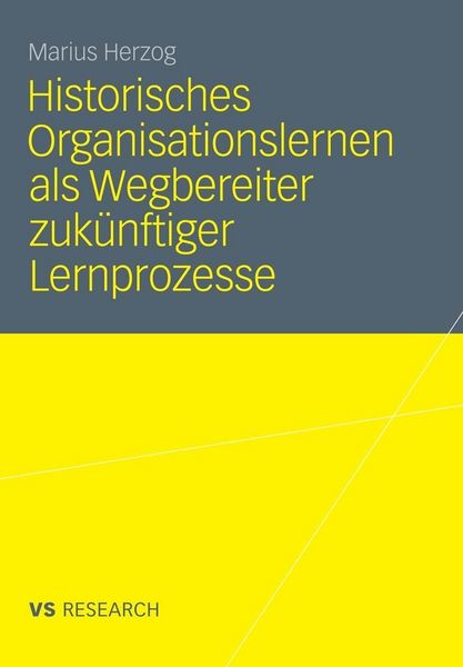 Produktbild: Historisches Organisationslernen als Wegbereiter zuk&uuml;nftiger Lernprozesse