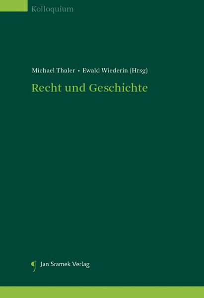 Produktbild: Recht und Geschichte. Die Geschichte der Methode. Die Methode der Geschichte.