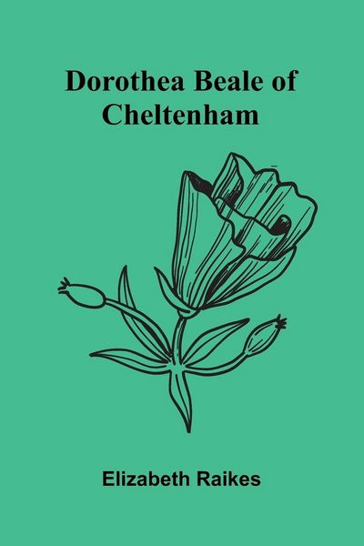 Produktbild: Dorothea Beale of Cheltenham