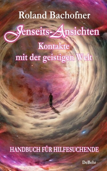 Produktbild: Jenseits - Ansichten - Kontakte mit der geistigen Welt