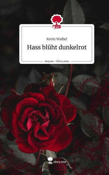 Produktbild: Hass bl&uuml;ht dunkelrot. Life is a Story - story.one