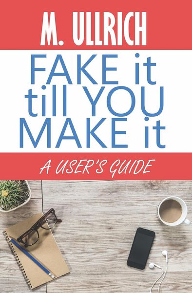 Produktbild: Fake It Till You Make It