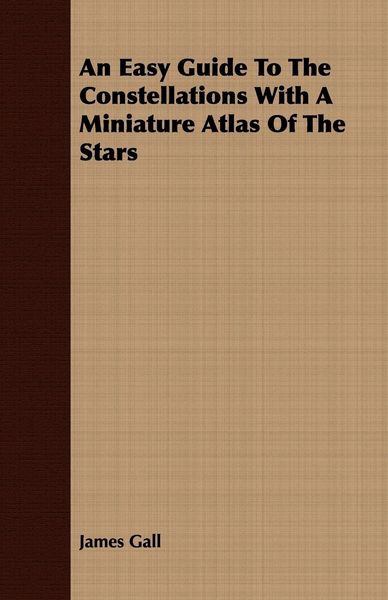 Produktbild: An Easy Guide To The Constellations With A Miniature Atlas Of The Stars