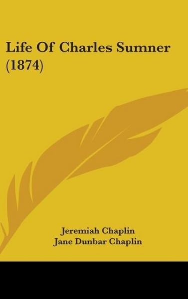 Produktbild: Chaplin, J: Life Of Charles Sumner (1874)