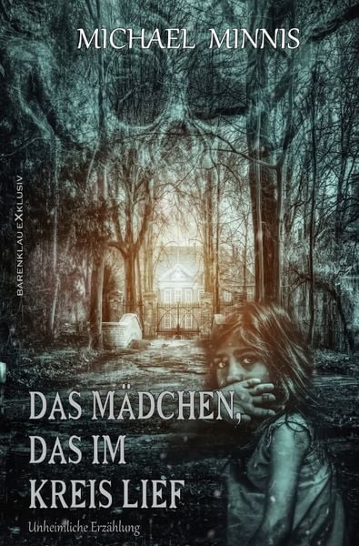 Das Mädchen, das im Kreis lief, Taschenbuch von Michael Minnis, Epubli, 9783756505685