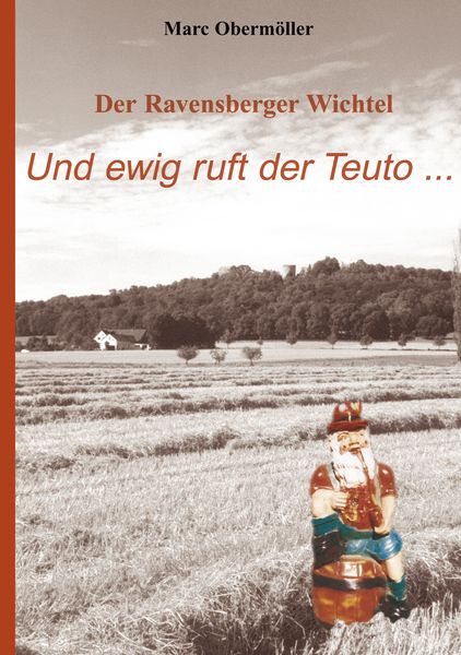 Produktbild: Der Ravensberger Wichtel - Und ewig ruft der Teuto...