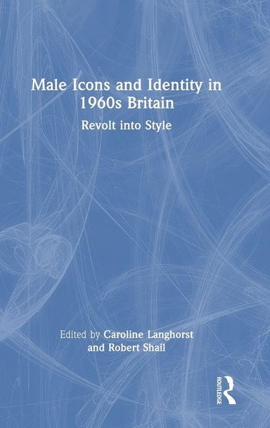Produktbild: Male Icons and Identity in 1960s Britain