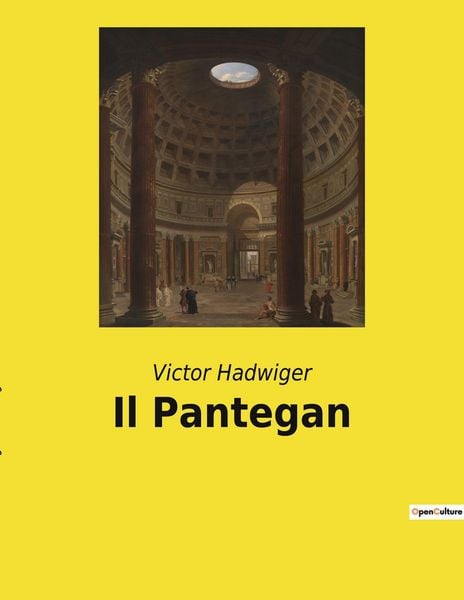 Il Pantegan, Taschenbuch von Victor Hadwiger, Culturea, 9782385083373