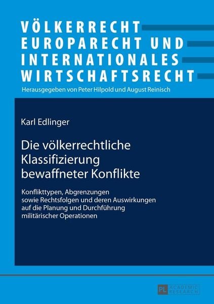 Produktbild: Die v&ouml;lkerrechtliche Klassifizierung bewaffneter Konflikte