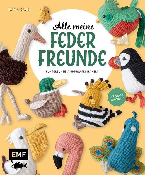 Produktbild: Alle meine Federfreunde: Kunterbunte Amigurumis h&auml;keln | Flamingo, Pfau, Papageientaucher und andere s&uuml;&szlig;e V&ouml;gel