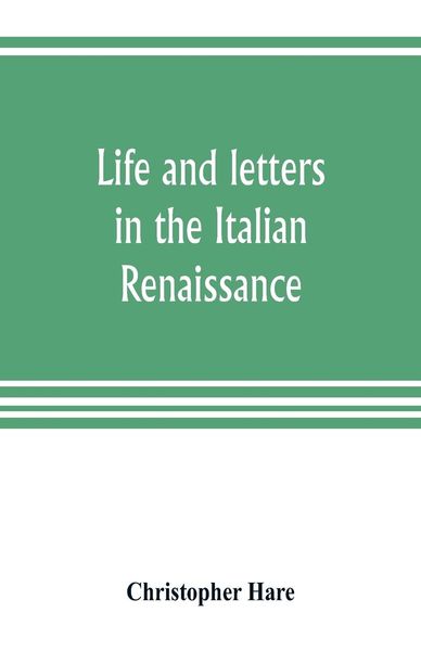 Produktbild: Life and letters in the Italian Renaissance