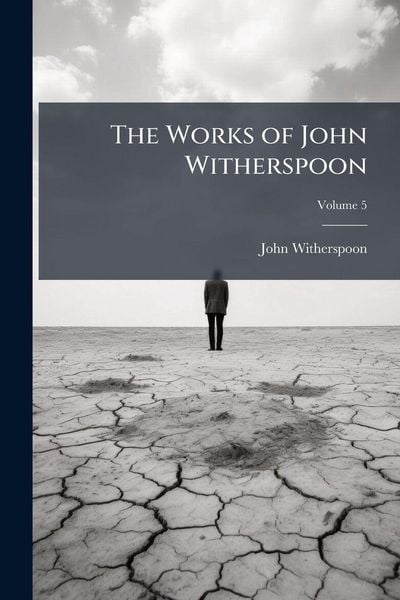 Produktbild: The Works of John Witherspoon