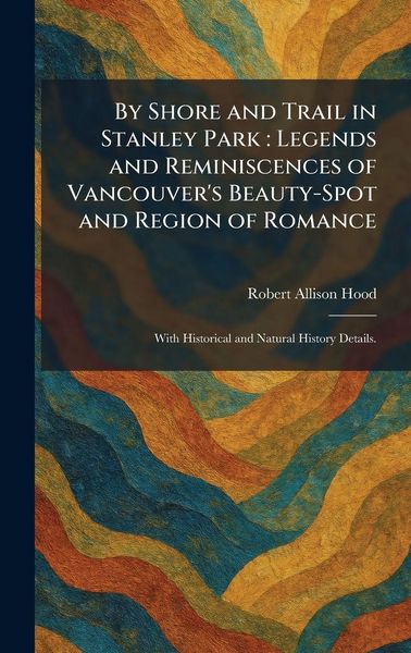 Produktbild: By Shore and Trail in Stanley Park