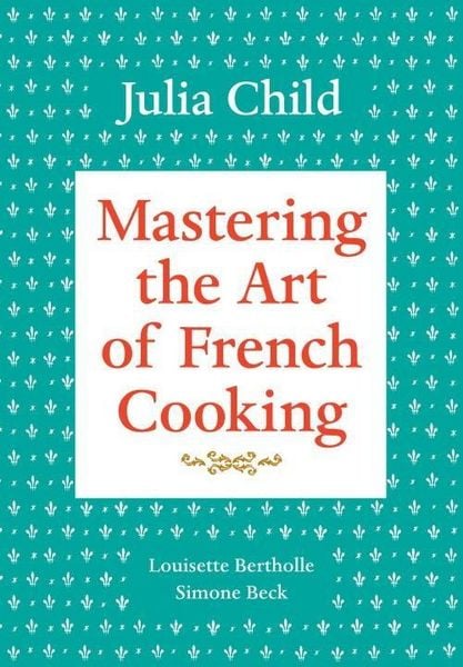 Produktbild: Mastering the Art of French Cooking, Volume 1