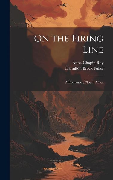 Produktbild: On the Firing Line: A Romance of South Africa