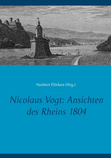 Produktbild: Nicolaus Vogt: Ansichten des Rheins 1804