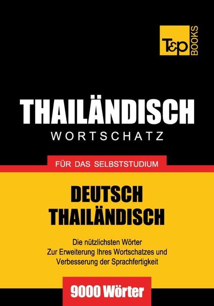 Produktbild: Wortschatz Deutsch-Thail&auml;ndisch f&uuml;r das Selbststudium - 9000 W&ouml;rter