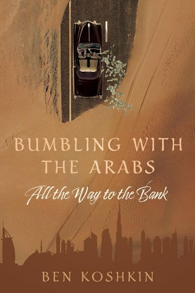 Produktbild: Bumbling with the Arabs All the Way to the Bank