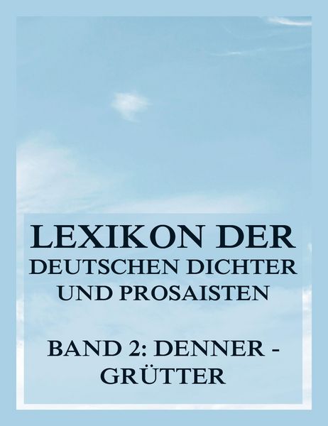 Produktbild: Lexikon der deutschen Dichter und Prosaisten vom Beginn des 19. Jahrhunderts bis zur Gegenwart