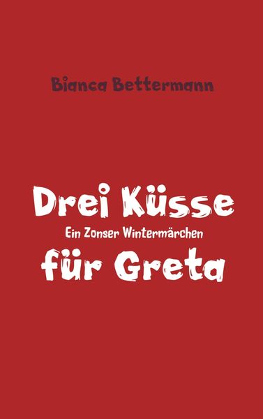 Produktbild: Drei K&uuml;sse f&uuml;r Greta