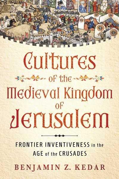 Produktbild: Cultures of the Medieval Kingdom of Jerusalem
