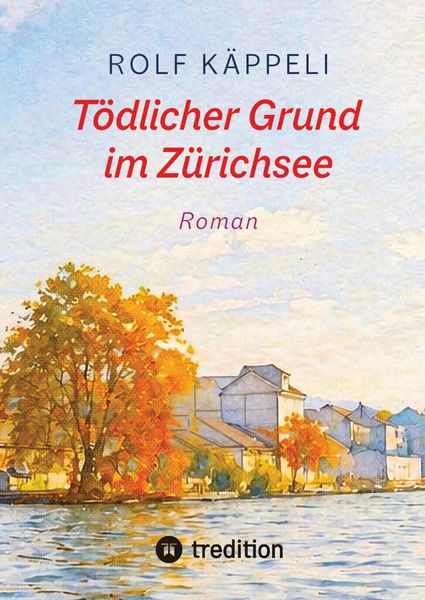 Produktbild: T&ouml;dlicher Grund im Z&uuml;richsee