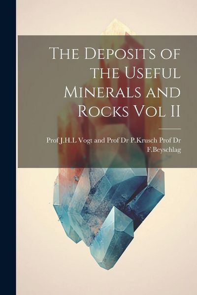 Produktbild: The Deposits of the Useful Minerals and Rocks Vol II