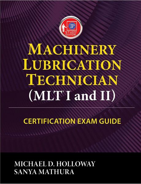 Produktbild: Machinery Lubrication Technician (MLT I and II) Certification Exam Guide