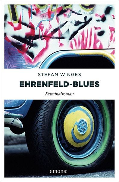 Ehrenfeld-Blues, Taschenbuch von Stefan Winges, Emons Verlag, 978-3-7408-0008-6