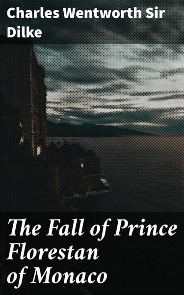 Produktbild: The Fall of Prince Florestan of Monaco