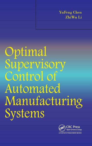 Produktbild: Optimal Supervisory Control of Automated Manufacturing Systems