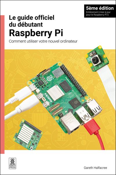 Produktbild: Le Guide Officiel Du D&eacute;butant Raspberry Pi / The Official Raspberry Pi Beginner's Guide