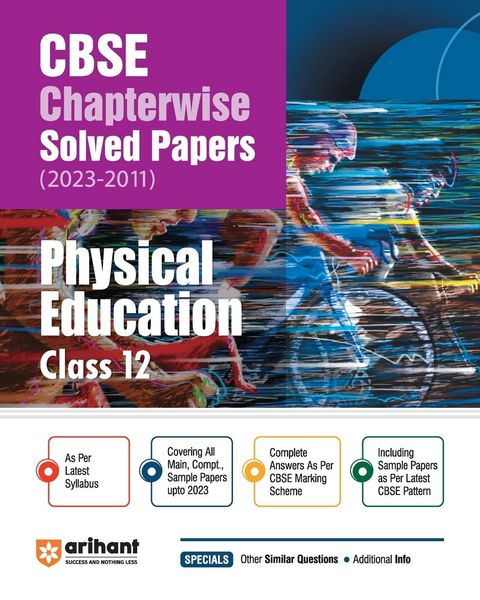 Produktbild: Arihant CBSE Chapterwise Solved Papers 2023-2011 Physical Education Class 12th