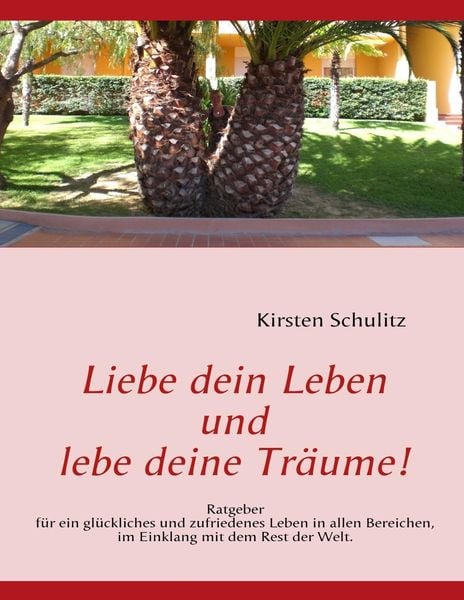 Produktbild: Liebe dein Leben und lebe deine Tr&auml;ume!
