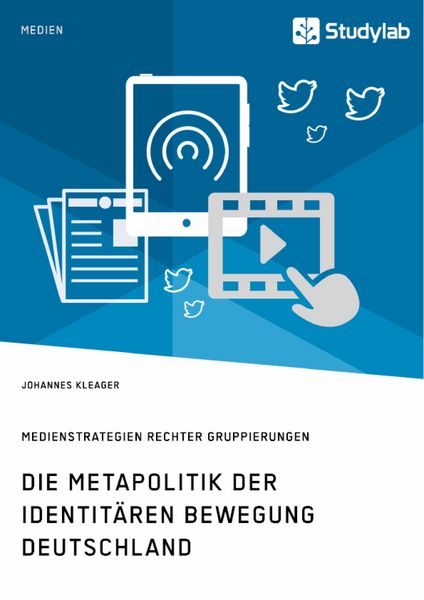 Produktbild: Die Metapolitik der Identit&auml;ren Bewegung Deutschland. Medienstrategien rechter Gruppierungen