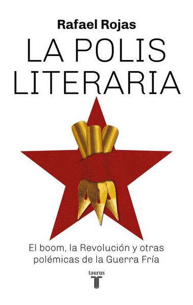 Produktbild: La polis literaria : el boom, la revoluci&oacute;n y otras pol&eacute;micas de la Guerra Fr&iacute;a