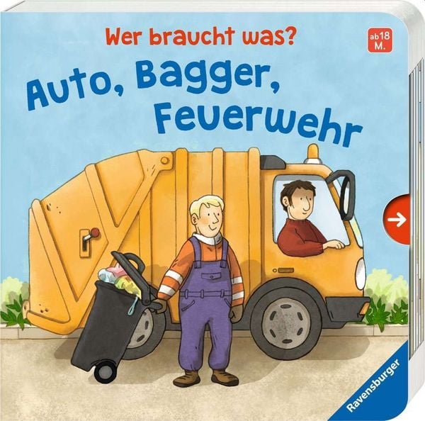 Wer braucht was? Auto, Bagger, Feuerwehr