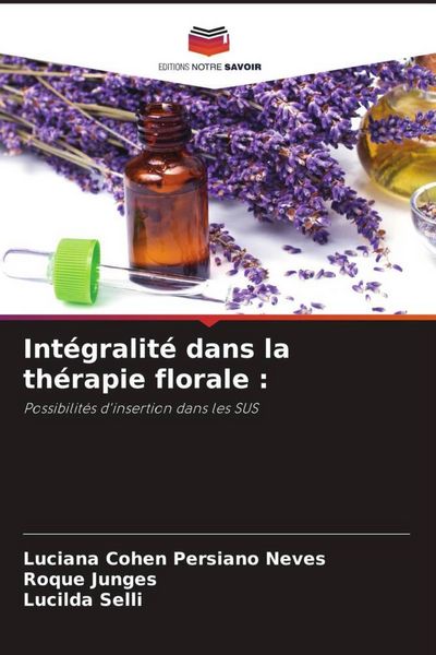 Produktbild: Int&eacute;gralit&eacute; dans la th&eacute;rapie florale :