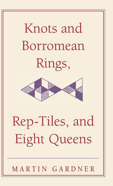 Produktbild: Knots and Borromean Rings, Rep-Tiles, and Eight Queens
