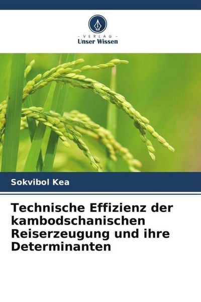 Produktbild: Technische Effizienz der kambodschanischen Reiserzeugung und ihre Determinanten