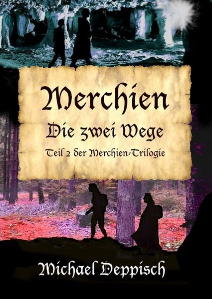 Merchien - Die sehnlichst erwartete Fortsetzung von Hänsel und Gretel, Gebundene Ausgabe von Michael Deppisch, Tredition, 978-3-384-51401-1