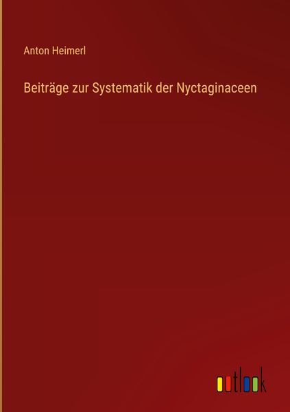 Produktbild: Beitr&auml;ge zur Systematik der Nyctaginaceen