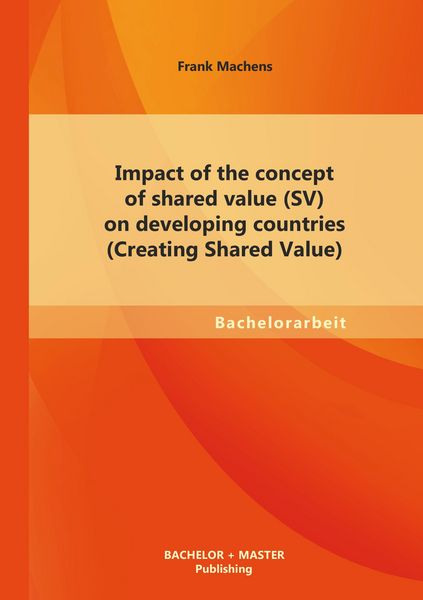 Produktbild: Impact of the concept of shared value (SV) on developing countries (Creating Shared Value)