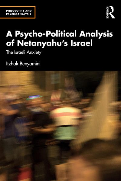 Produktbild: A Psycho-Political Analysis of Netanyahu's Israel