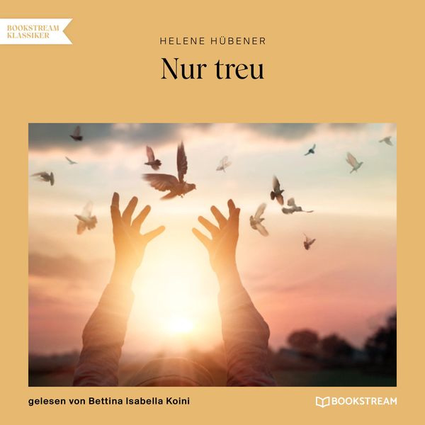 Nur treu - Helene Hübener, Audio, 9783991164746