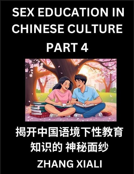 Produktbild: Chinese Sex Essays and Stories (Part 4) - Discover Romance and Intimacy in Chinese Style, Self-learn Mandarin Language and Culture, Improve Vocabulary, Beginner to Advanced Level Students, HSK All Grades