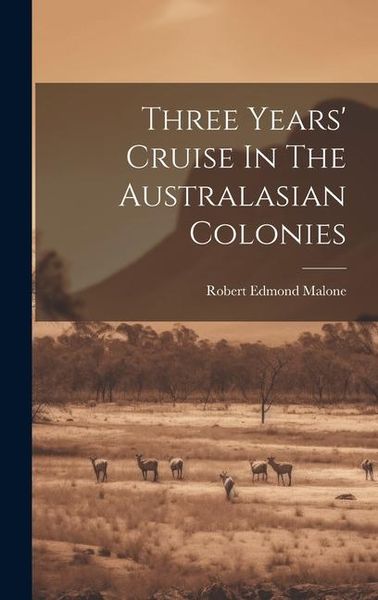 Produktbild: Three Years' Cruise In The Australasian Colonies