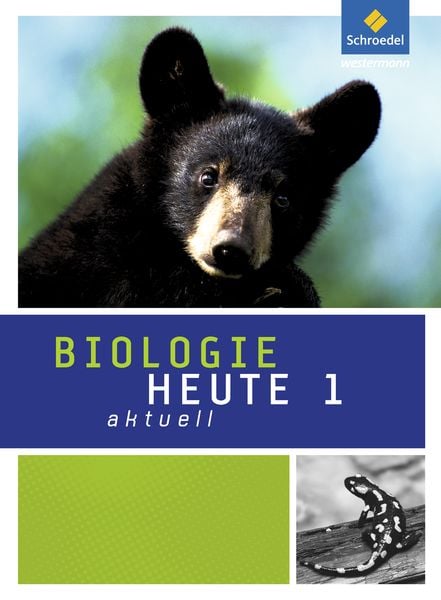 Biologie heute aktuell 1. Schulbuch. Ausgabe 2011. Nordrhein-Westfalen