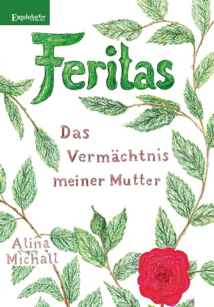 Feritas – Das Vermächtnis meiner Mutter