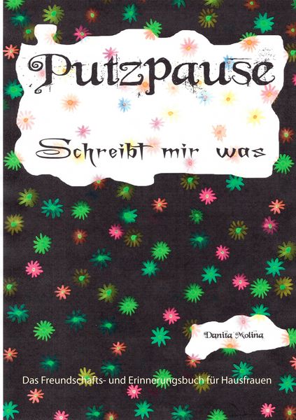 Putzpause, Taschenbuch von Danita Molina, BoD – Books on Demand, 9783741271427
